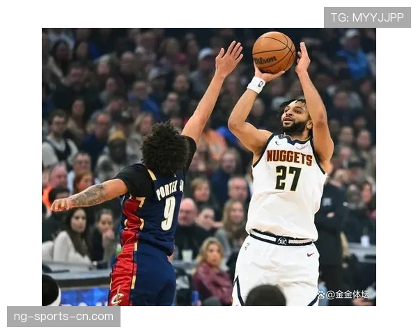 穆雷挡拆创造空间助掘金拉开领先 差异化组织提升效率